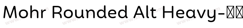 Mohr Rounded Alt Heavy字体转换